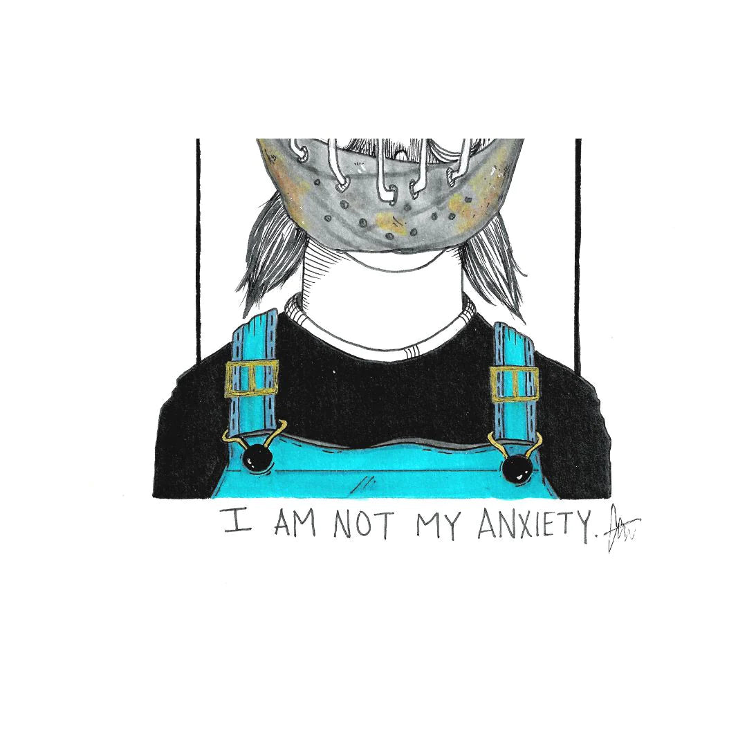 I Am Not My Anxiety Print